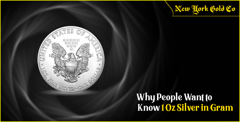 Why People Want to Know 1 Oz Silver in Gram