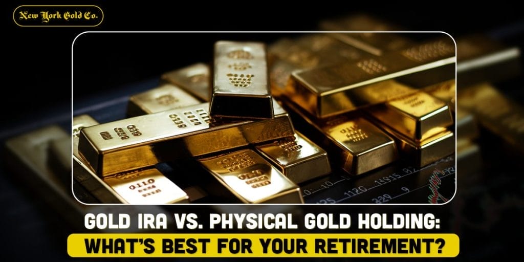 gold IRA vs. physical gold